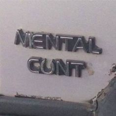 mentalcunt